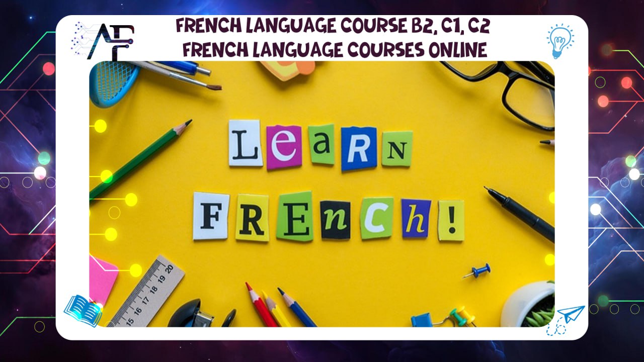 French language course B2, C1, C2 French language courses online