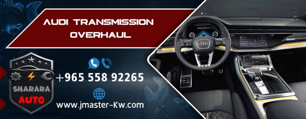 Audi transmission overhaul