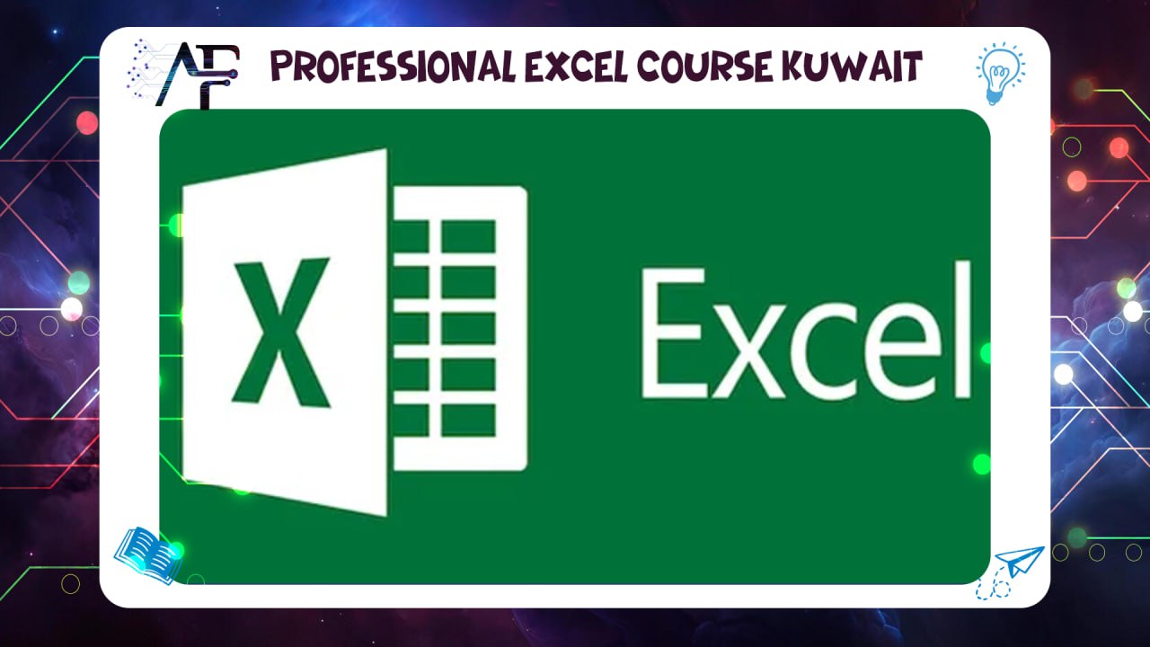 Professional Excel Course Kuwait Advanced Future Training Institute (AFT) 55780380