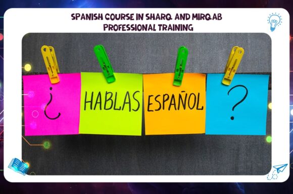 Spanish course in Sharq and Mirqab – professional training AFT Institute Discount 45% 55780380