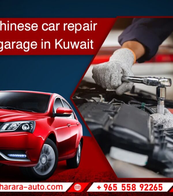 Chinese car repair garage in Kuwait best garage in Kuwait