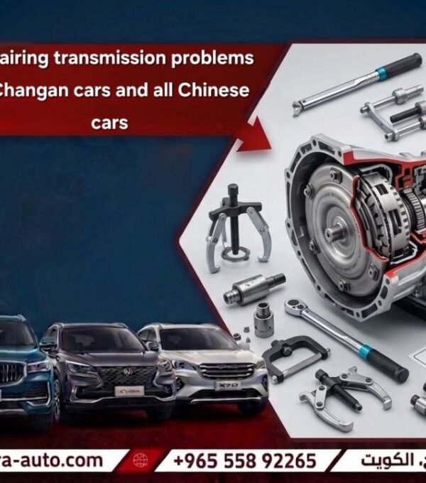 gearbox repair service for Changan and all Chinese cars at Sharara Auto Garage 55892265