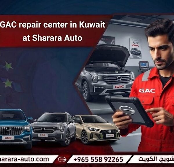 GAC repair center in Kuwait at Sharara Auto also in Syria and UAE hot line 55892265