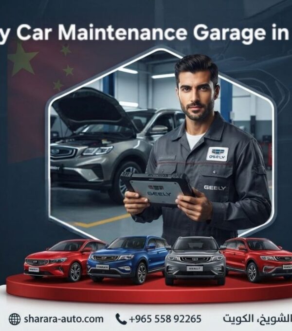 Geely Car Maintenance Garage in Kuwait with Specialized Expertise and in Syria and UAE call us now discount 45% 55892265