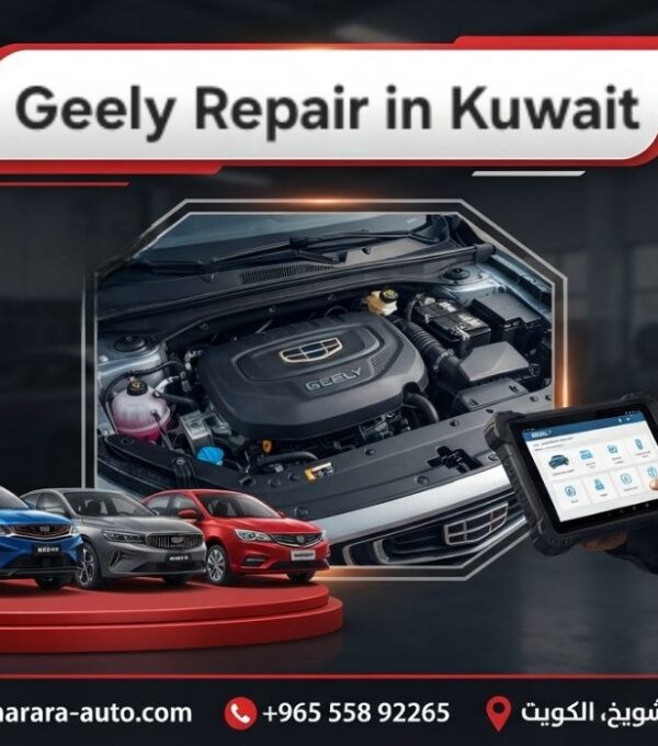 Geely Repair in Kuwait with Expertise in Understanding the Car’s Needs and in Syria and UAE hot line 55892265