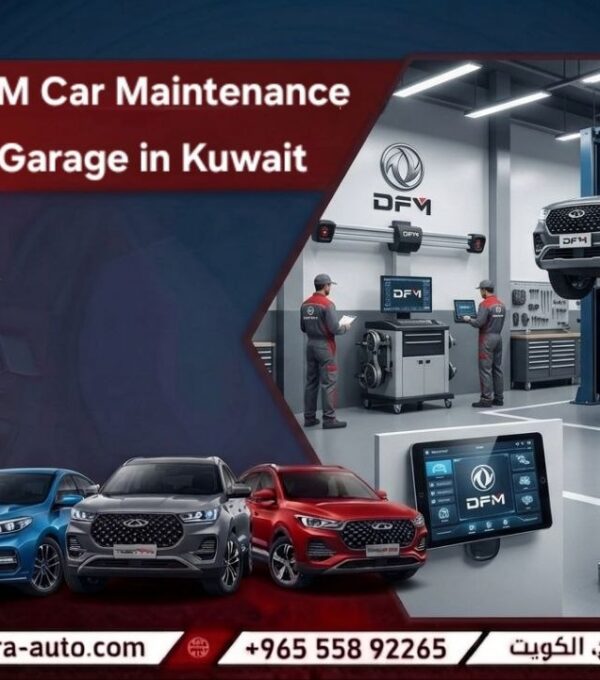 DFSK Car Maintenance Garage in Kuwait with Specialized Expertise and in Syria and UAE call us now 55892265