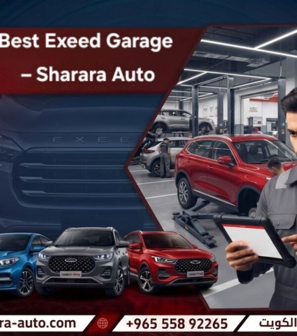 Best Exeed Garage – Sharara Auto with Attention to Every Vehicle Detail call us now 55892265
